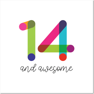 14 and Awesome! Posters and Art